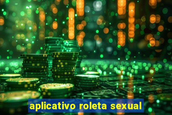 aplicativo roleta sexual